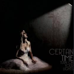 Certain Time : Turn On Your Lights